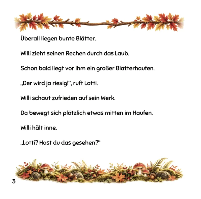 Buchseite 3: „Überall liegen bunte Blätter." Willi recht einen großen Blätterhaufen zusammen, Lotti staunt — und dann bewegt sich plötzlich etwas mitten im Haufen.