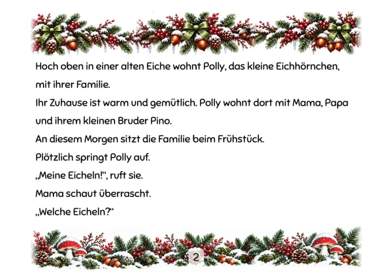 Buchseite 2: „Hoch oben in einer alten Eiche wohnt Polly, das kleine Eichhörnchen, mit ihrer Familie." Beim Frühstück springt Polly plötzlich auf und ruft nach ihren Eicheln. Der Text ist oben und unten von Tannenzweigen mit roten Beeren und Zapfen eingefasst.
