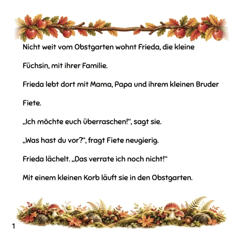 Buchseite 1: „Nicht weit vom Obstgarten wohnt Frieda, die kleine Füchsin, mit ihrer Familie." Frieda kündigt eine Überraschung an, verrät aber nicht, welche, und läuft mit einem kleinen Korb in den Obstgarten.